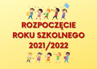 ROZPOCZĘCIE ROKU SZKOLNEGO 2021/2022